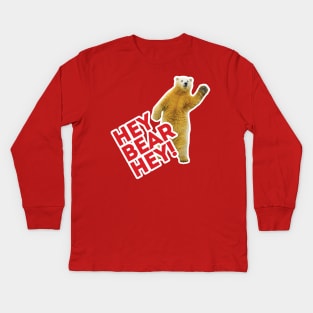 Hey Bear Hey!!! Kids Long Sleeve T-Shirt